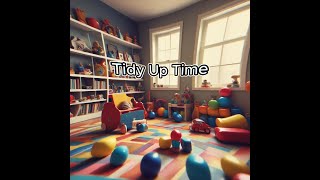 Tidy Up Time  Music for Kids [upl. by Aifos]