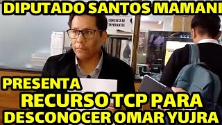 DIPUTADO SANTOS MAMANI PRESENTO RECURSO DE INCONSTITUCIONALIDAD TCP CONTRA GROVER GARCIA [upl. by Ecirtap]