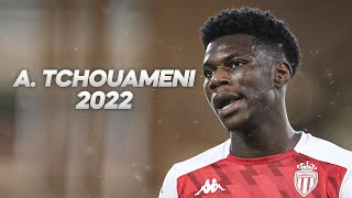 Aurélien Tchouaméni  Full Season Show  2022ᴴᴰ [upl. by Nyloc]