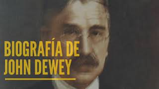 John Dewey Psicólogo Estadounidense y su Biografía corta y divertida [upl. by Hosfmann]