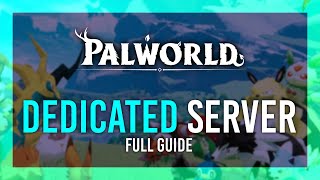 Palworld Dedicated Server Setup  Host a FREE Private Server  Full Guide [upl. by Anitac]