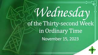 Nov 15 2023  Holy Mass on Wednesday of the 32nd Week in Ordinary Time [upl. by Mundy]