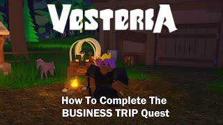 How To Complete The Business Trip Quest In Vesteria [upl. by Carroll]