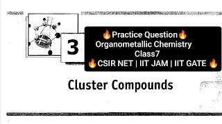 Practice Question  Organometallic Chemistry  Ajai Kumar  Chapter 3  Cluster Compounds [upl. by Hnao]