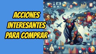 🔵 ACCIONES INTERESANTES PARA COMPRAR [upl. by Errot]