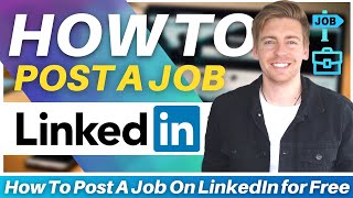 How To Post A Job On LinkedIn for Free  LinkedIn Job Posting Tutorial [upl. by Nodarb]