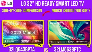 COMPARISON of LG 32quot HD Ready Smart LED TV 32LM563BPTC vs 32LQ643BPTA  SidebySide Comparison [upl. by Kinsman]