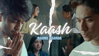 KAASH  RAAMIS x SAMAR JAFRI MUSIC VIDEO  her EP [upl. by Lahtnero627]