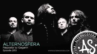 Alternosfera  Nepoata lui Gagarin  Official Audio  2013 [upl. by Niliac281]