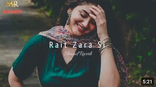 Rait Zara Si Slowed  Reverb  MR MASHUP   Arijit Singh  Dipankar 3o [upl. by Lovich]