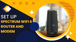 How to Set Up Spectrum WiFi 6 Router and Modem [upl. by Garber529]