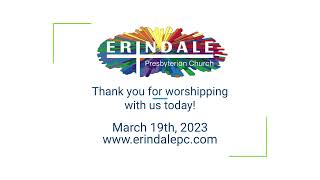 March 19 2023 Erindale Presbyterian Service [upl. by Eylrahc377]