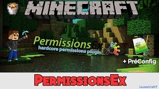 Tuto PermissionsEx  PréConfig Spigot Bukkit Plugin Minecraft  FR  Tutoriel  LevelsCraft7 [upl. by Anailuig]