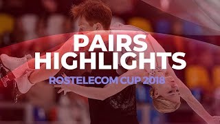 Best of Rostelecom Cup 2018  Pairs Highlights  GPFigure [upl. by Esther]