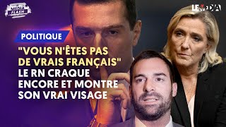 quotVOUS NÊTES PAS DE VRAIS FRANÇAISquot  LE RN CRAQUE ENCORE ET MONTRE SON VRAI VISAGE [upl. by Nivlac241]