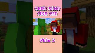 Chiếc Súng Tình Yêu P2 tiktok​​ douyin​​ minecraft LongKa [upl. by Hamian]