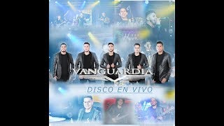 Grupo Vanguardia  Disco En Vivo 2017 [upl. by Strephonn]