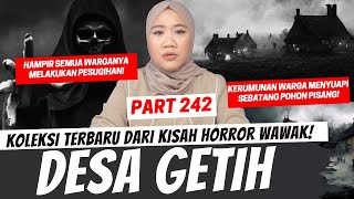 DESA GETIH  KHW PART 242 [upl. by Bendite867]