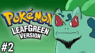 Stephen Plays Pokémon LeafGreen 2 [upl. by Ralfston]