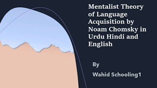 Mentalist Theory of Language Acquisition by Noam Chomsky in Urdu Hindi and English [upl. by Adnilem]