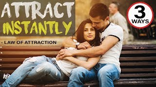 3 Ways to Attract a Specific Person INSTANTLY into Your Life  Law of Attraction [upl. by Marden]