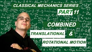 Combined Translational and Rotational motion [upl. by Rivalee906]