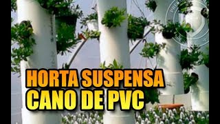 Como fazer uma horta suspensa com cano de PVC para vegetais e verduras [upl. by Sung]