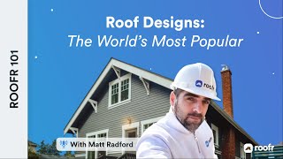 Roofr 101 Most Popular Roof Styles [upl. by Llekcor]