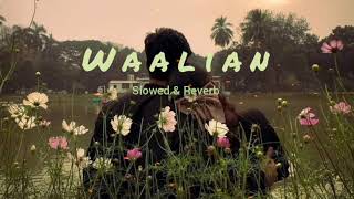 Waalian  Harnoor 🎧  Slowed ampReverb  Lofi song  Lox Music  LoxMusicLive [upl. by Om]