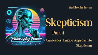 Skepticism Part 4 CarneadesPhilosophy Religionforyouscienceshortsquotes aestheticfypai [upl. by Ahsiat]