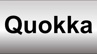 How to Pronounce Quokka [upl. by Anaujik211]