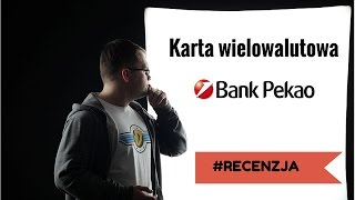 Jak płacić kartą za granicą i uniknąć przewalutowania  recenzja karty wielowalutowej Pekao 18 [upl. by Ddarb]