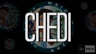 Chedi Volume 1 Ft DJ Prito x Maiche Kazar [upl. by Tiossem]