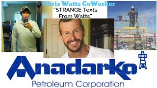 STRANGE MESSAGES FROM WATTSquot The CHRIS WATTS Case CBI ANADARKO Kodi Roberts Interview [upl. by Warfold639]