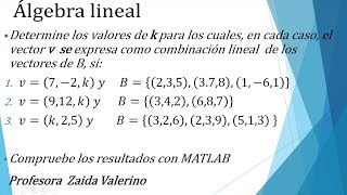 29 Combinación lineal de vectores con parámetros [upl. by Bertram954]