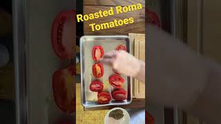 Roasted Roma Tomatoes [upl. by Sperling]