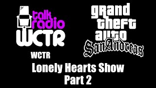 GTA San Andreas  WCTR  Lonely Hearts Show Part 2 [upl. by Conover]