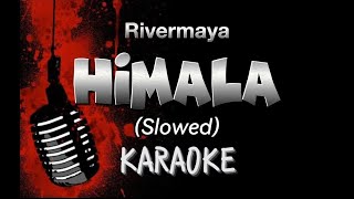 Rivermaya quotHIMALAquot Slowed KARAOKE [upl. by Peednas]