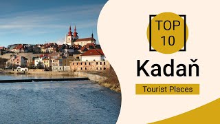 Top 10 Best Tourist Places to Visit in Kadaň  Czech Republic  English [upl. by Abran]