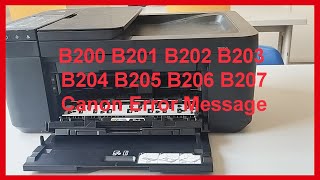 Canon Printer error B200 B201 B202 B203 B204 B205 B206 B207 [upl. by Allevon]