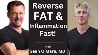 Reverse Visceral Fat amp Chronic Inflammation NOW with Sean OMara MD JD [upl. by Ahsiekim]