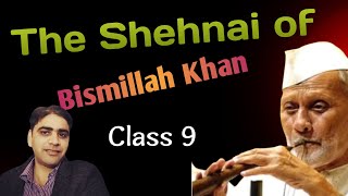 The Shehnai of Bismillah Khan  Class 9 English  Summary  explanation [upl. by Nyvrem]