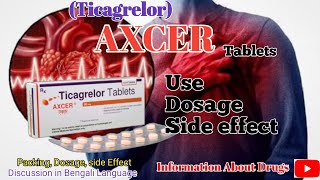 Ticagrelor 90 mg Tablets Use in Bengali  Axcer Tablets Use  informationaboutdrugs [upl. by Ahlgren]