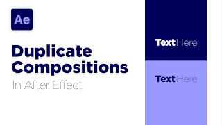 After Effects  How To Duplicate Compositions [upl. by Zigrang797]