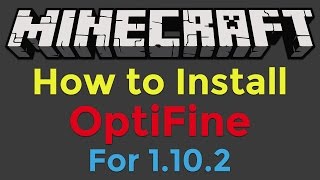 How to Install OptiFine for Minecraft 1102 [upl. by Eiro]