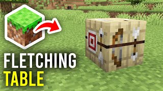 How To Use A Fletching Table In Minecraft  Full Guide [upl. by Ameyn]