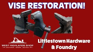 Complete Restoration Littlestown Hardware Vise [upl. by Cara]