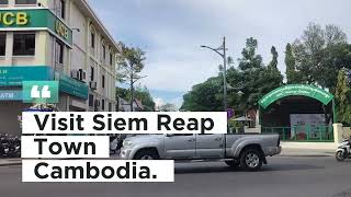 Visit Siem Reap Town  Cambodia [upl. by Anaeco]