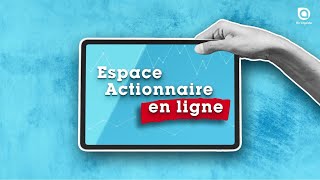 Passez à l’action  5  l’Espace Actionnaire en ligne [upl. by Nanis]