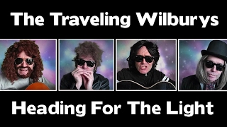 THE TRAVELING WILBURYSHEADING FOR THE LIGHT [upl. by Retsub]